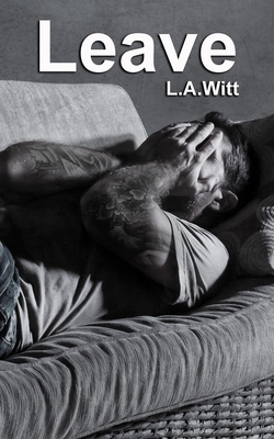 Leave - L. A. Witt