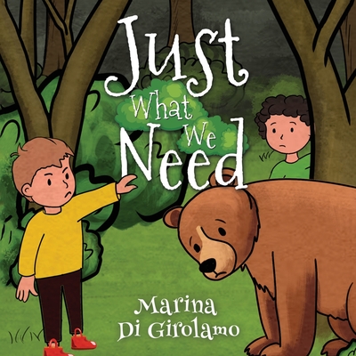 Just What We Need - Marina Di Girolamo