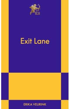 Poza produsului Exit Lane: An 831 Stories Romance - Erika Veurink