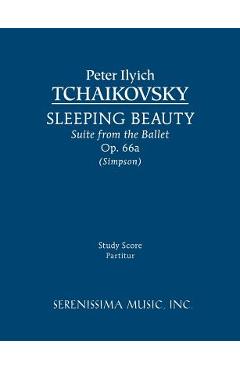 Coperta cărții 'Sleeping Beauty Suite, Op.66a: Study score - Peter Ilyich Tchaikovsky'