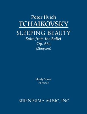 Sleeping Beauty Suite, Op.66a: Study score - Peter Ilyich Tchaikovsky