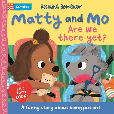 Matty and Mo: Are We There Yet? - Rosalind Beardshaw