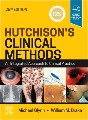 Hutchison's Clinical Methods: An Integrated Approach to Clinical Practice - Michael Glynn
