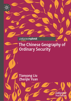 The Chinese Geography of Ordinary Security - Tianyang Liu