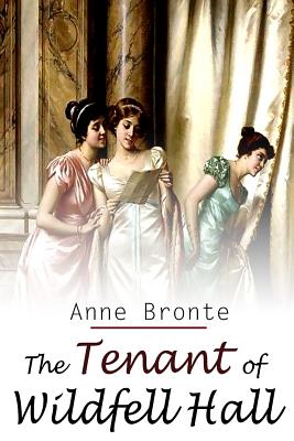 The Tenant Of Wildfell Hall - Anne Bronte