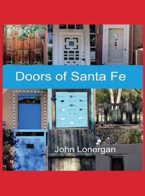 Doors of Santa Fe, Volume 3 -