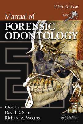 Manual of Forensic Odontology - David R. Senn