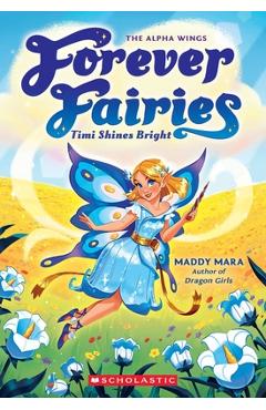 Poza produsului Timi Shines Bright (Forever Fairies #7) - Maddy Mara
