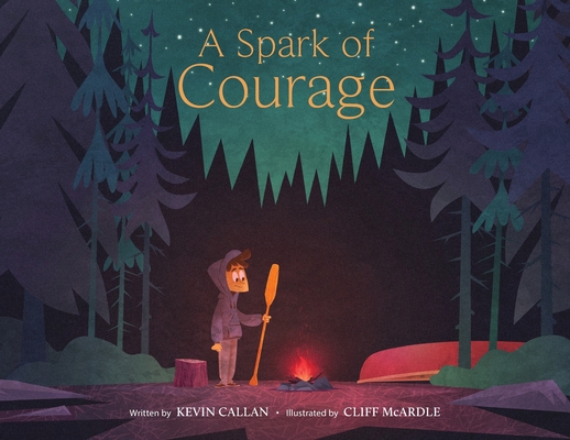 A Spark Of Courage - Kevin Callan