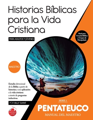 Serie 1: PENTATEUCO (Maestro): 34 lecciones basadas en historias desde Génesis hasta Jericó - Billy Saint