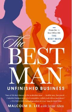 The Best Man: Unfinished Business - Malcolm D. Lee