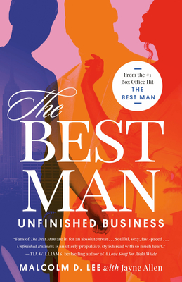 The Best Man: Unfinished Business - Malcolm D. Lee