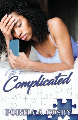 It's Complicated - Portia A. Cosby