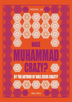 Was Muhammad crazy? - Frédéric Joi
