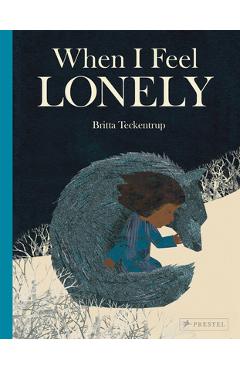Poza produsului When I Feel Lonely - Britta Teckentrup