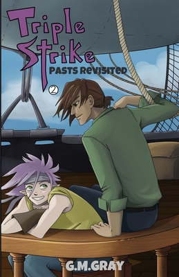 Triple Strike: Pasts Revisited - G. M. Gray
