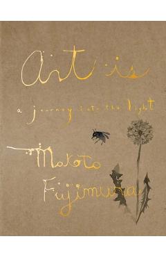 Poza produsului Art Is: A Journey Into the Light - Makoto Fujimura