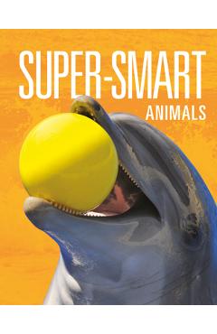 Coperta cărții 'Super-Smart Animals - Joanne Mattern'