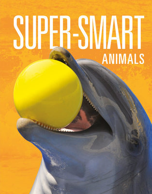 Coperta cărții 'Super-Smart Animals - Joanne Mattern'
