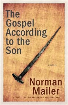 Coperta cărții 'The Gospel According to the Son - Norman Mailer'