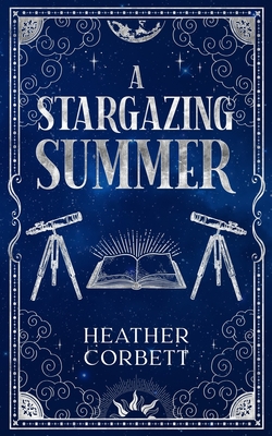 A Stargazing Summer: A Cozy Paranormal Romance Novella - Heather Corbett