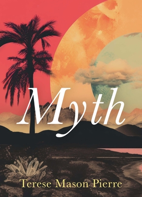 Myth - Terese Mason Pierre