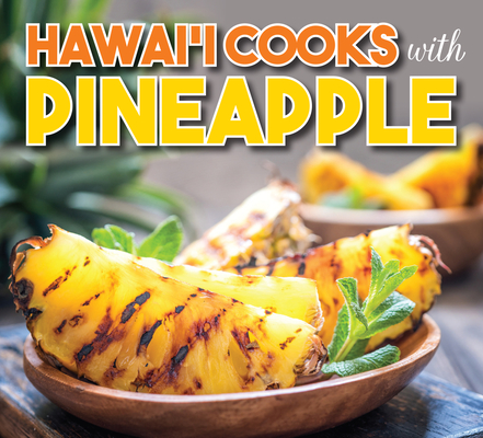 Hawaii Cooks with Pineapple - 