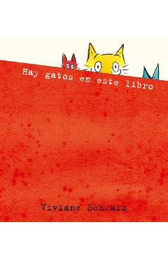 Poza produsului Hay Gatos En Este Libro - Viviane Schwarz
