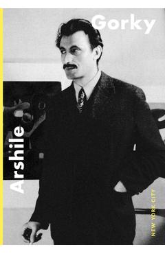 Coperta cărții 'Arshile Gorky: New York City - Arshile Gorky'