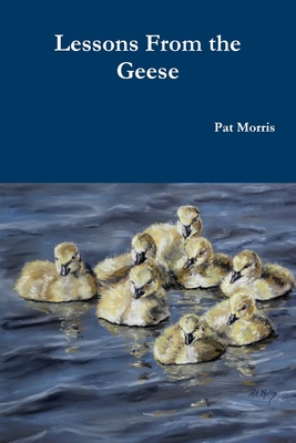Lessons From the Geese - Pat Morris