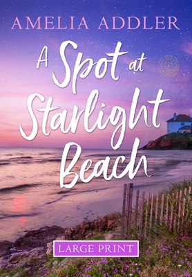 A Spot at Starlight Beach - Amelia Addler