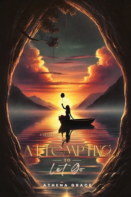 Attempting To Let Go - Athena Grace