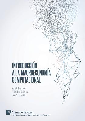 Introduccin a la Macroeconoma Computacional - Anel Bongers
