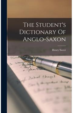 Coperta cărții 'The Student's Dictionary Of Anglo-saxon - Henry Sweet'