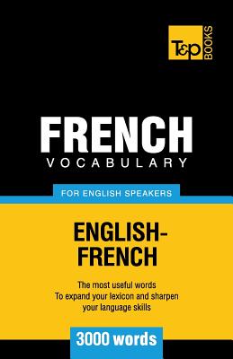 Coperta cărții 'French Vocabulary for English Speakers - 3000 words - Andrey Taranov'