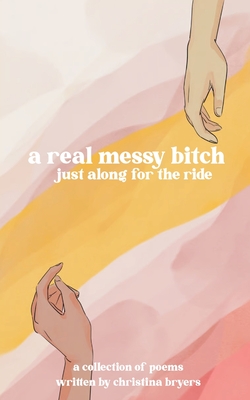 Coperta cărții 'A Real Messy Bitch - Christina Bryers'