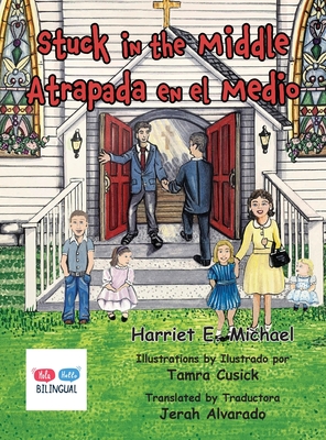 Stuck in the Middle: Atrapada en el Medio - Harriet E. Michael