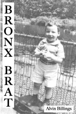 Bronx Brat - Alvin Billings