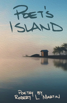 Poet's Island - Robert L. Martin