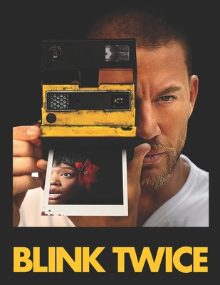 Blink Twice: Screenplay - James Stricker