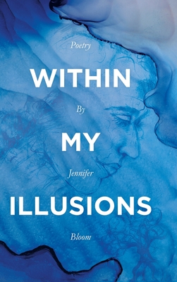 Within My Illusions - Jennifer Bloom