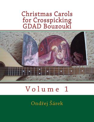 Christmas Carols for Crosspicking GDAD Bouzouki - Ondrej Sarek