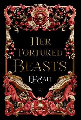 Her Tortured Beasts - E. P. Bali