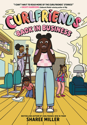 Curlfriends: Back in Business (a Graphic Novel) - Sharee Miller