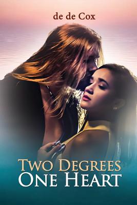 Two Degrees One Heart - De De Cox