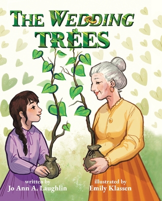 The Wedding Trees - Jo Ann A. Laughlin