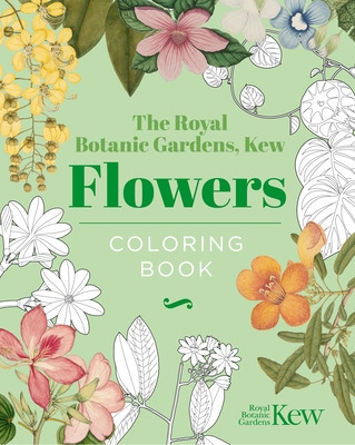The Royal Botanic Gardens, Kew - Flowers Coloring Book: Hardback Gift Edition - 
