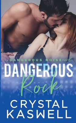 Dangerous Rock - Crystal Kaswell