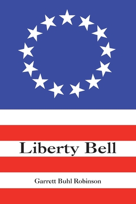 Liberty Bell - Garrett Buhl Robinson