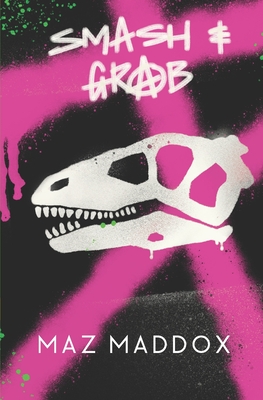 Smash & Grab: Relic #1 - Maz Maddox